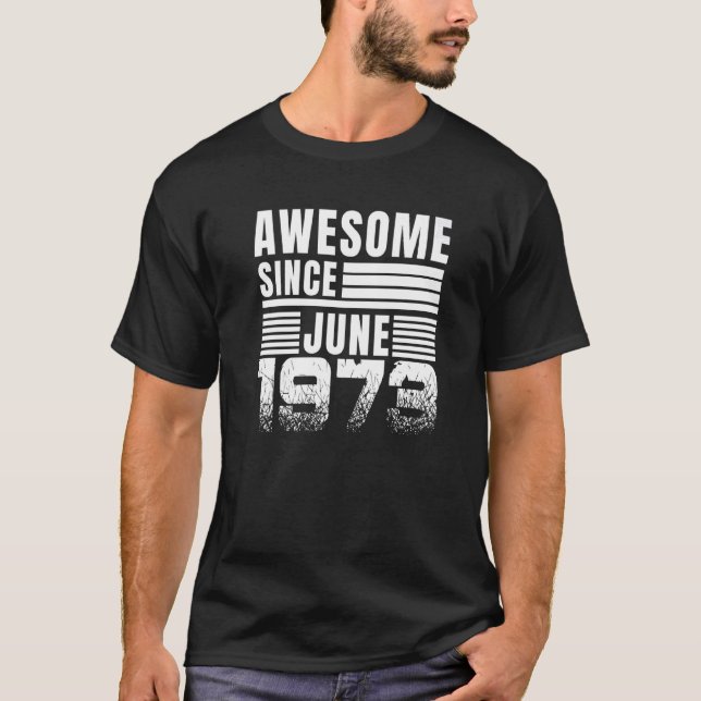 Camiseta Impresionante desde junio de 1973 49º cumpleaños (Anverso)