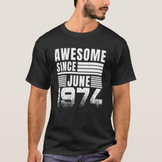 Camiseta Impresionante desde junio de 1974 48º cumpleaños