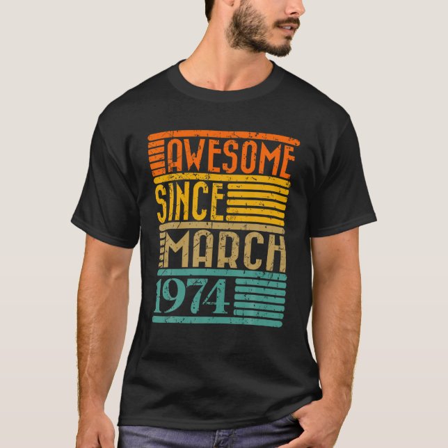 Camiseta Impresionante desde marzo de 1974 50 años de edad  (Anverso)