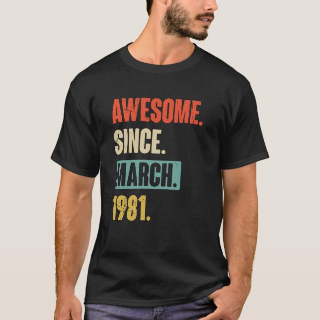 Camiseta Impresionante desde marzo de 1981 Cumpleaños 42 De (Anverso)