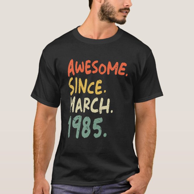 Camiseta Impresionante desde marzo de 1985 Funny Colores Vi (Anverso)