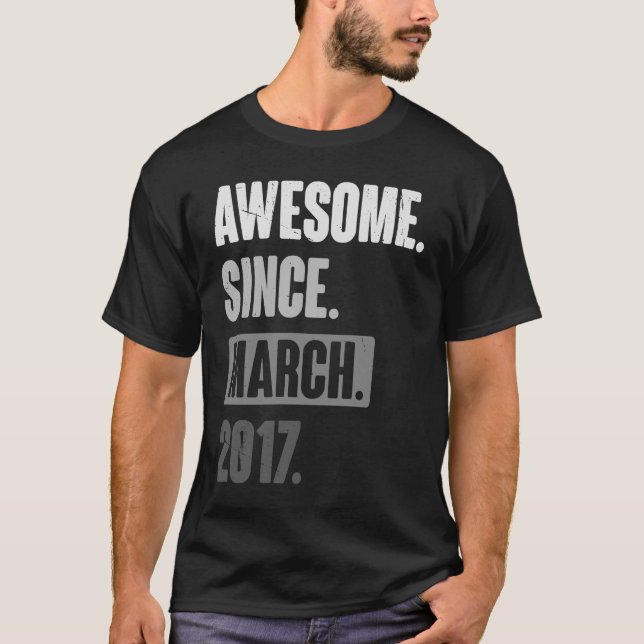 Camiseta Impresionante desde marzo de 2017 Cumpleaños 6 Dec (Anverso)