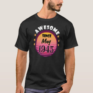 Camiseta Impresionante desde mayo de 1945 Cumpleaños 1945 M