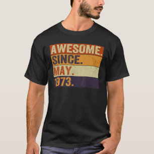 Camiseta Impresionante desde mayo de 1973 49º cumpleaños re