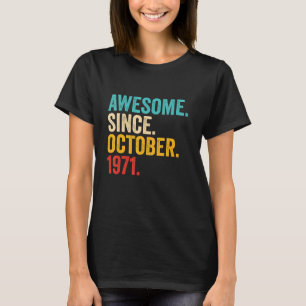 Camiseta Impresionante desde octubre de 1971 51 años de eda