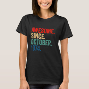 Camiseta Impresionante desde octubre de 1974 48 años de eda