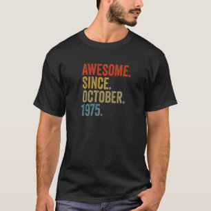 Camiseta Impresionante desde octubre de 1975 47ª cosecha de