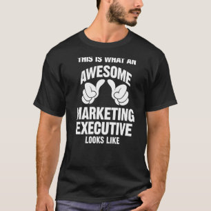 Camiseta Impresionante Ejecutivo De Marketing Parece Gracio