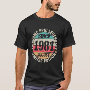 Camiseta Impresionante Épico legendario desde 1981 August L