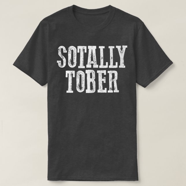 Camiseta Impresionante Fiesta Hilarious ebrio SOTALLY TOBER (Diseño del anverso)