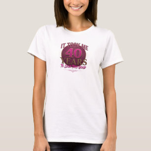 Camiseta Impresionante ME TOMÓ 40 VERSE BIEN 2D Creación Pe