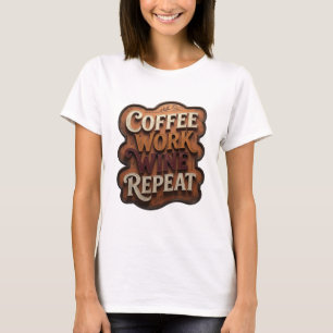 Camiseta Impresionante NARANJA CAFÉ TRABAJO VINO REPETICIÓN