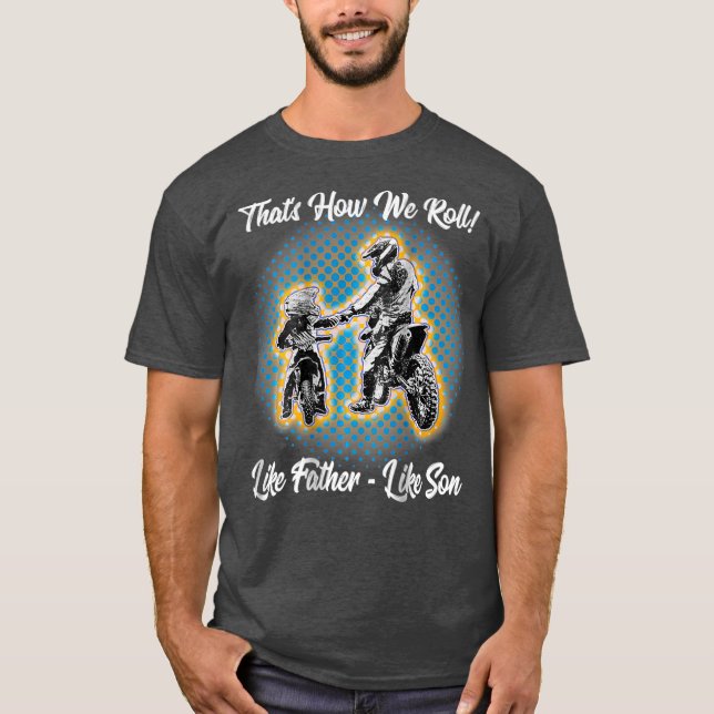 Camiseta Impresionante padre como moto de moto sucia hijo (Anverso)