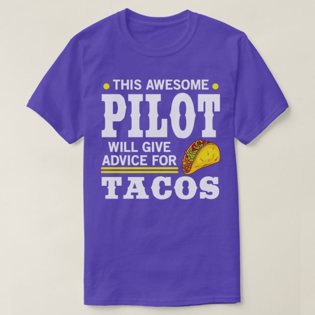 Camiseta Impresionante Piloto Asesoramiento Para Los Tacos (Diseño del anverso)