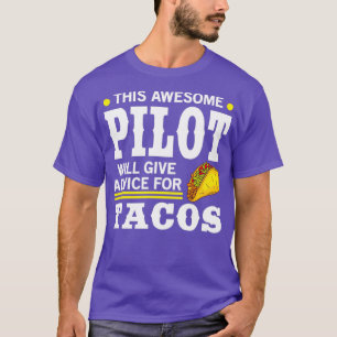 Camiseta Impresionante Piloto Asesoramiento Para Los Tacos