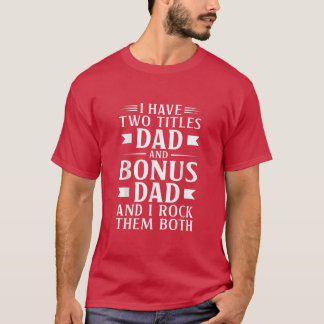 Camiseta Impresionante regalo de Stepdad para hombres Bonus