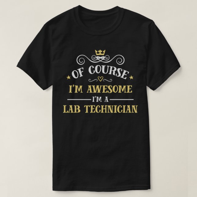 Camiseta Impresionante técnico de laboratorio orgulloso téc (Diseño del anverso)