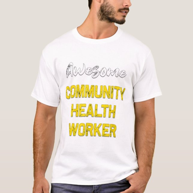 Camiseta Impresionante trabajador de salud de la comunidad  (Anverso)
