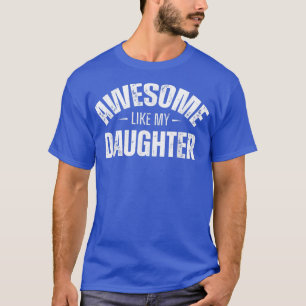 Camiseta Impresionantes hombres como mi hija entregan diver
