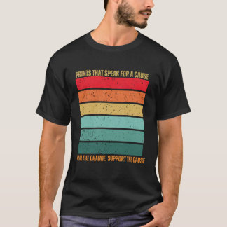 Camiseta impresiones que hablan por una causa, usan el camb
