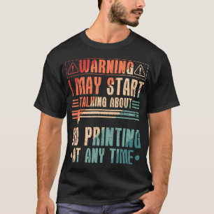Camiseta Impresora 3D Filamento 3D Hablando sobre impresión