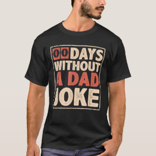 Camiseta Imprimir Cita Graciosa 00 días sin un padre Chiste