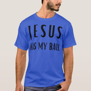 Camiseta Imprimir en la parte posterior de JESÚS tiene mi e