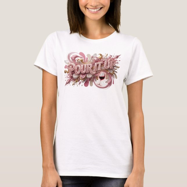 Camiseta Imprimir Limpiar Rosa POUR IT UP (Anverso)