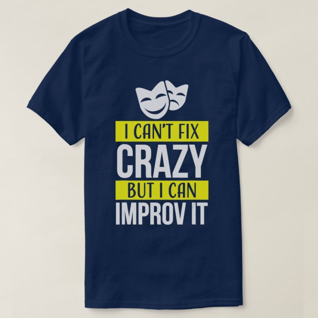 Camiseta Improv theatre games t Funny Improvisation Practic (Diseño del anverso)