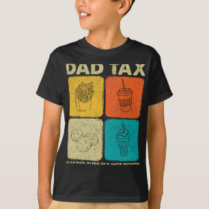 Camiseta Impuesto a papá para asegurarse de que no es venen