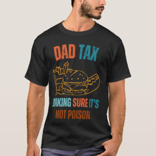 Camiseta Impuesto a papás de época asegurándose de que no s
