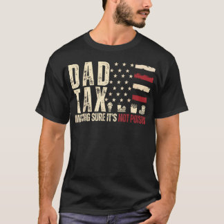 Camiseta Impuesto al Papá Asegurándose de que no sea Veneno