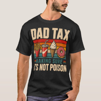 Camiseta Impuesto al papá divertido asegurándose de no enve