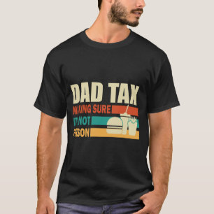 Camiseta Impuesto al papá retro que se asegura de que no se