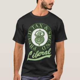 Camiseta Impuesto orgulloso y gasto liberal