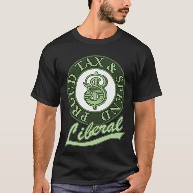 Camiseta Impuesto orgulloso y gasto liberal (Anverso)
