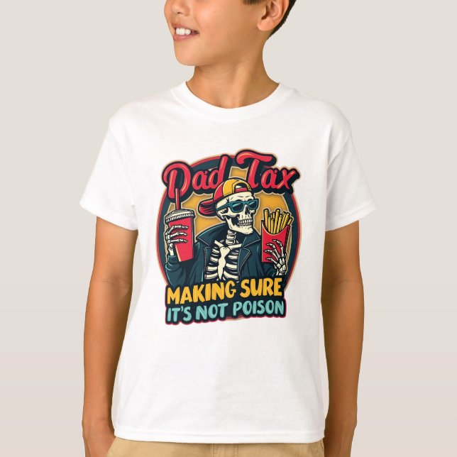 Camiseta Impuestos a los papás para asegurarse de que no es (Anverso)
