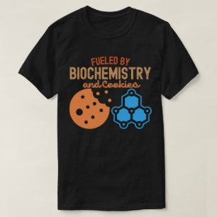 Camiseta Impulsado por Bioquímica y Galletas