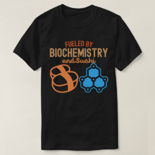 Camiseta Impulsado por Bioquímica y Sushi