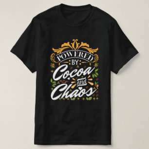 Camiseta Impulsado por cacao y caos divertido regalo de Nav