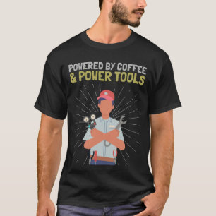 Camiseta Impulsado por Café y Herramientas Eléctricas DIY V