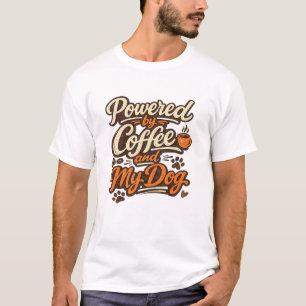 Camiseta Impulsado por café y mi perro Diseño de café para 
