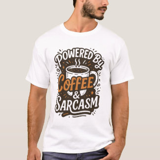 Camiseta Impulsado por Café y Sarcasmo