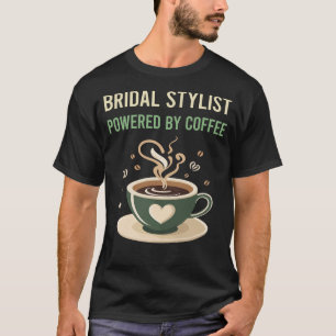 Camiseta Impulsado por Coffee Bridal Stylist
