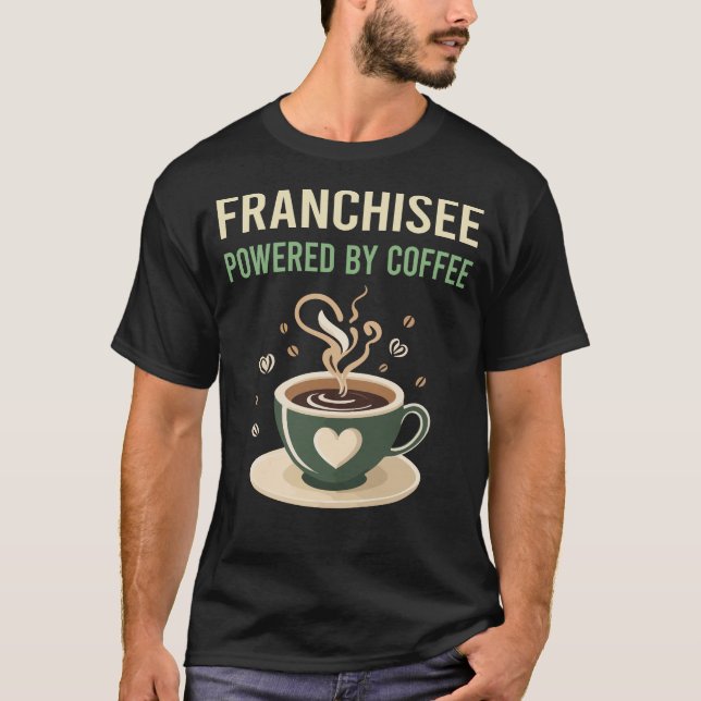 Camiseta Impulsado por Coffee Franchisee (Anverso)
