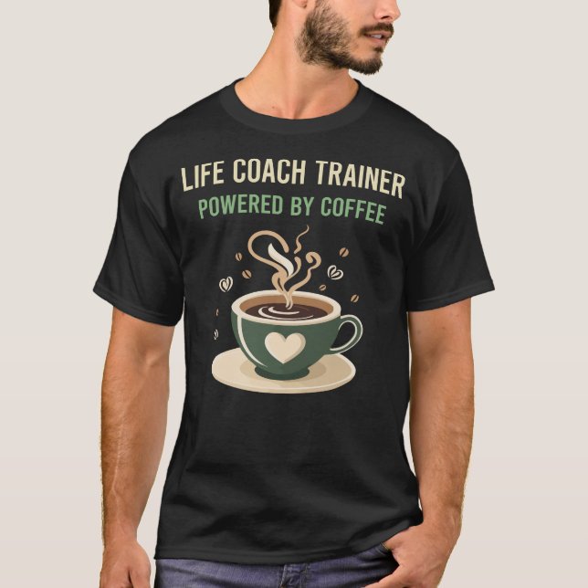 Camiseta Impulsado Por Coffee Life Coach Training (Anverso)