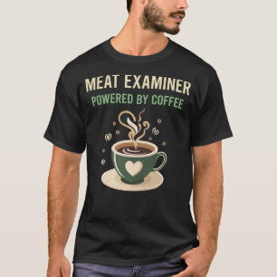 Camiseta Impulsado por Coffee Meat Examiner