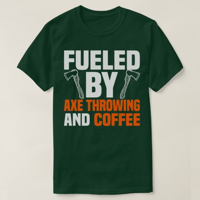 Camiseta Impulsado Por El Arrojamiento Del Axe Y El Café (Diseño del anverso)