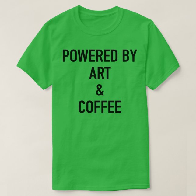 Camiseta Impulsado Por El Arte Y El Café (Diseño del anverso)