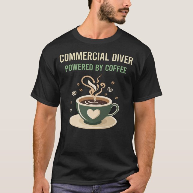 Camiseta Impulsado Por El Buceador Comercial De Café (Anverso)